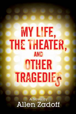 My Life, The Theatre And Other Tragedies