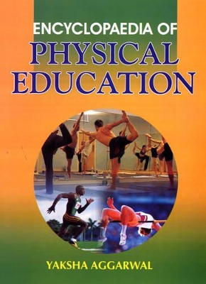 Encyclopaedia of Physical Education