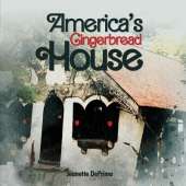 America's Gingerbread House