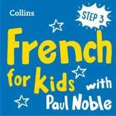 Learn French for Kids with Paul Noble - Step 3: Easy and Fun!