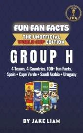 World Cup 2026 Group H Soccer Book for Kids: The Complete Group H Collection: Spain, Uruguay, Saudi Arabia and Cape Verde World Cup 2026
