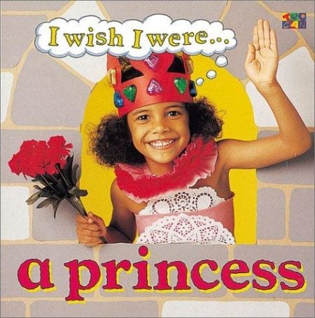 I Wish I Were A Princess