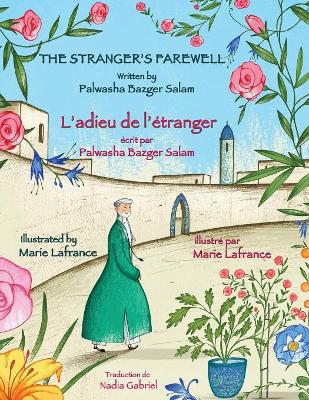 The Stranger's Farewell -- L'adieu de l'étranger: English-French Edition