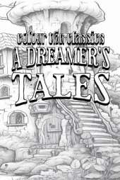 EXCLUSIVE COLORING BOOK Edition of Lord Dunsany's A Dreamer's Tales