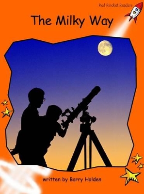 Red Rocket Readers: Fluency Level 1 Non-Fiction Set B: The Milky Way (Reading Level 16/F&P Level K)