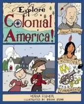 Explore Colonial America!: 25 Great Projects, Activities, Experiments