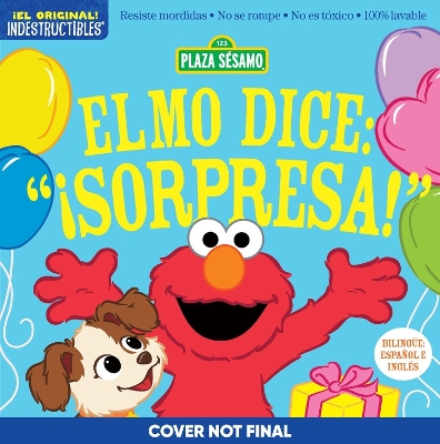 Indestructibles: Sesame Street: Bilingual English/Spanish Elmo dice: ¡Sorpresa! / Elmo Says Surprise!: Resiste mordidas, No se rompe, No es tóxico, 100% lavable