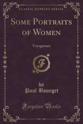 Some Portraits of Women: Voyageuses (Classic Reprint)