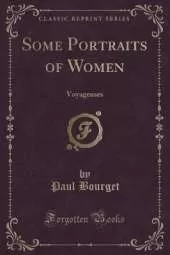 Some Portraits of Women: Voyageuses (Classic Reprint)
