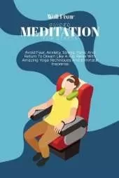 Guided Meditation for Stress: Avoid Fear, Anxiety, Stress, Panic And Return To Dream Like A Kid. Relax With Amazing Yoga Techniques And Eliminate Insomnia