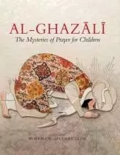 Al-Ghazali: The Mysteries of Prayer for Children