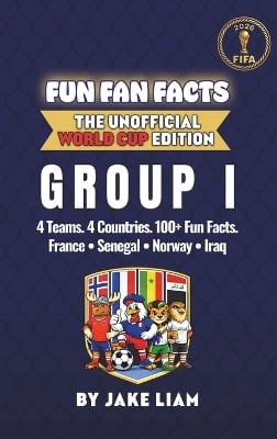 World Cup 2026 Group I Soccer Book for Kids: The Complete Group I Collection: France, Senegal, Norway and Iraq World Cup 2026
