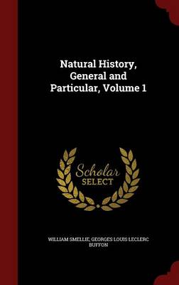 Natural History, General and Particular, Volume 1