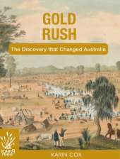 Gold Rush: The Discovery that Changed Australia