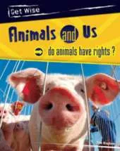 Animal and Us: Do animals have rights?