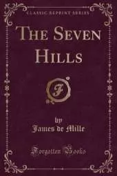 The Seven Hills (Classic Reprint)
