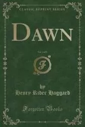 Dawn, Vol. 1 of 3 (Classic Reprint)