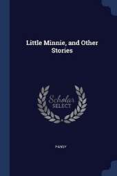 Little Minnie, and Other Stories
