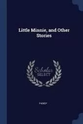 Little Minnie, and Other Stories