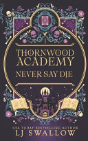 Thornwood Academy 1: Never Say Die