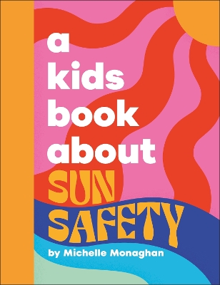A Kids Book About Sun Safety