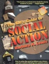 The Kids Guide to Social Action: How to Solve the Social Problems
