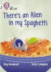 There’s an Alien in my Spaghetti: Band 10+/White Plus