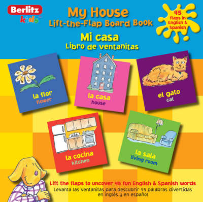 Spanish Berlitz Kids Lift the Flap Board Book: My House
