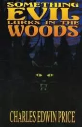 Something Evil Lurks in the Woods