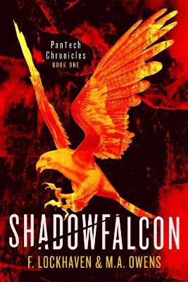 Shadowfalcon (Book 1): PanTech Chronicles: A YA Dystopian Survival Story of Secrets, Control, and Courage