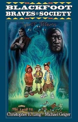 Blackfoot Braves Society Book 1: Spirit Totems