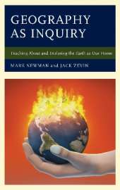 Geography as Inquiry: Teaching About and Exploring the Earth as Our Home