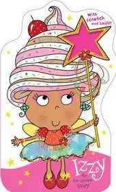 Izzy the Ice Cream Fairy with Scratch and Sniff!