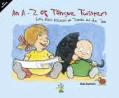 A-Z of Tongue Twisters: From Alien Apeman to Zinnie at the Zoo