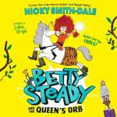 Betty Steady and the Queen’s Orb