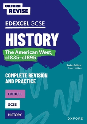 Oxford Revise: Edexcel GCSE History: The American West, c1835-c1895 Complete Revision and Practice: For the 2026 Exams