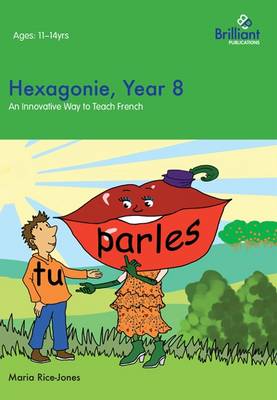 Hexagonie, Year 8: An Innovative Way to Teach French