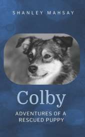 Colby: Adventures of a Rescued Puppy