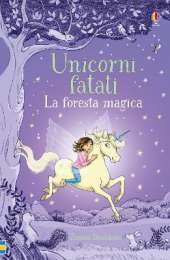 Fairy Unicorns The Magic Forest