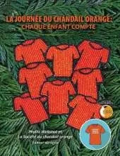 La journee du chandail orange: Chaque enfant compte