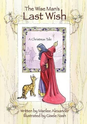 The Wise Man's Last Wish: A Christmas Tale
