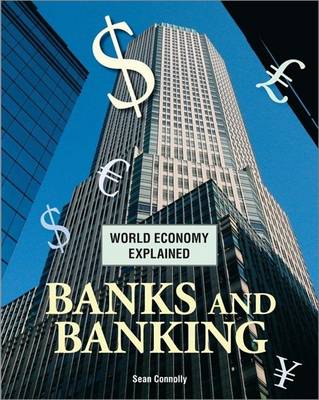World Economy Explained: Banks and Banking