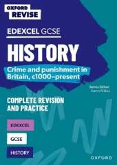 Oxford Revise: GCSE Edexcel History: Crime and punishment in Britain, c1000-present Complete Revision and Practice: For the 2026 Exams