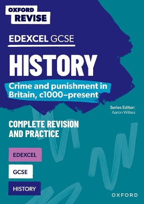Oxford Revise: GCSE Edexcel History: Crime and punishment in Britain, c1000-present Complete Revision and Practice: For the 2026 Exams