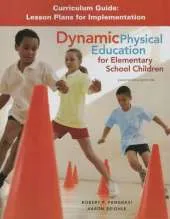 Dynamic Physical Education Curriculum Guide: Lesson Plans for Implementation