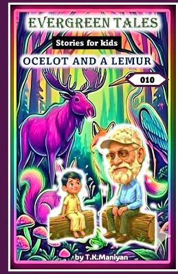 Evergreen Tales: Ocelot and a Lemur
