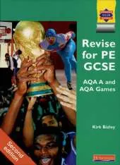 Revise for PE GCSE AQA A and AQA Games,