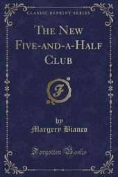 The New Five-and-a-Half Club (Classic Reprint)