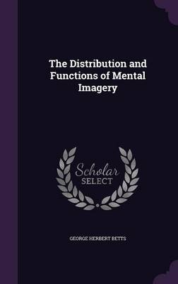 The Distribution and Functions of Mental Imagery