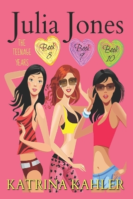 Julia Jones - The Teenage Years: Books 8, 9 &10
